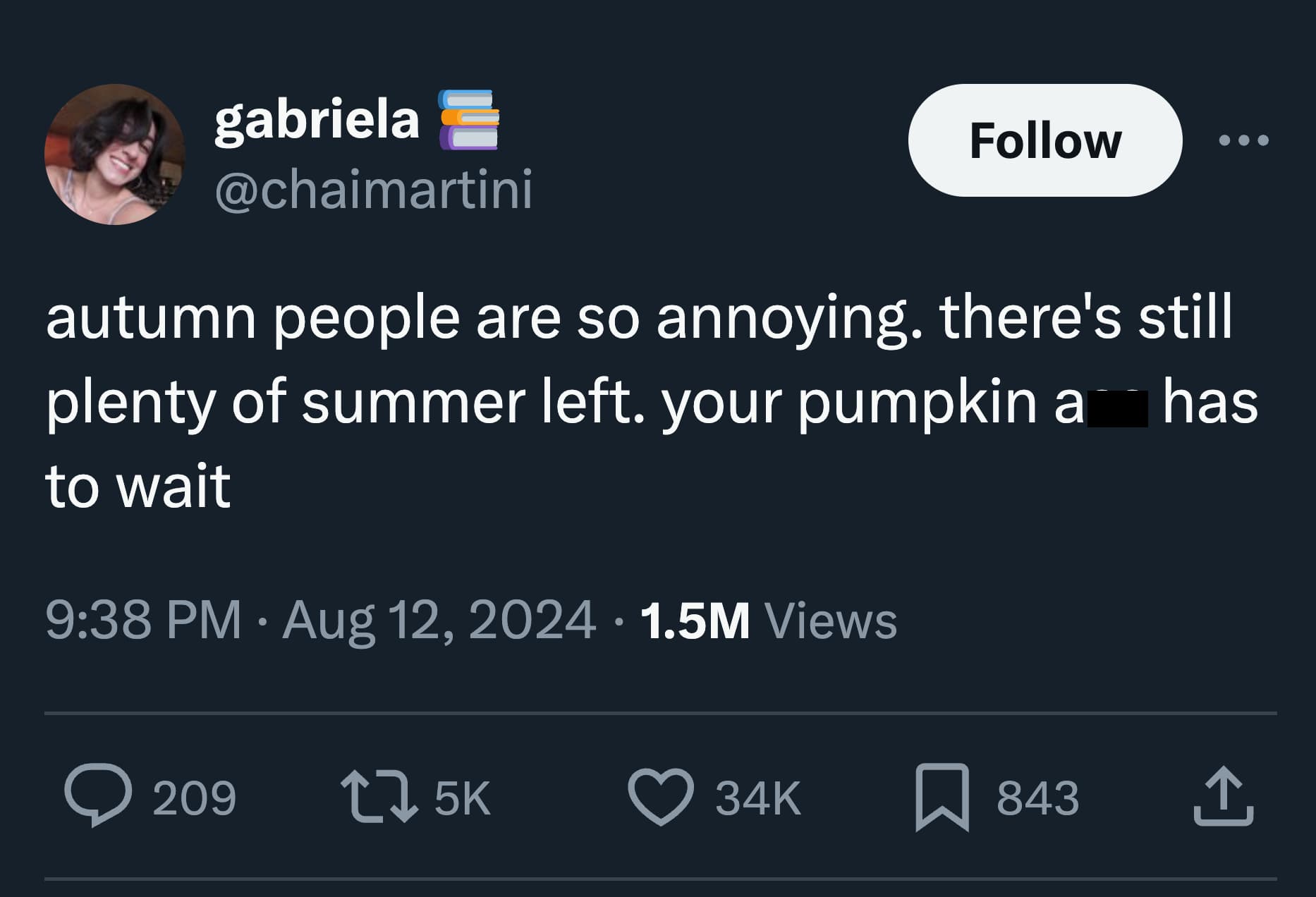 screenshot - gabriela autumn people are so annoying. there's still plenty of summer left. your pumpkin ahas to wait 1.5M Views 209 tz 5K 34K 843